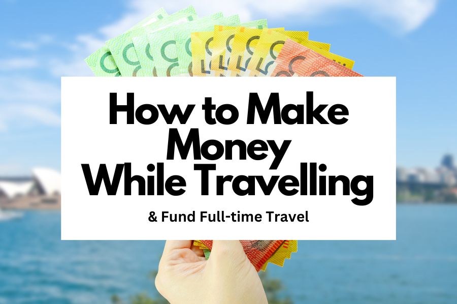 Discover easy and creative ways to make money while traveling